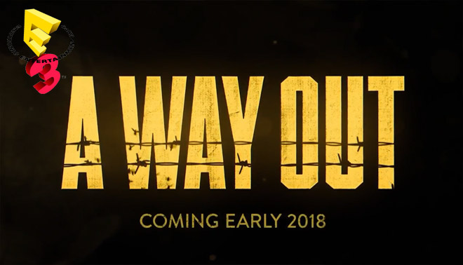 E3 2017 | اولین تریلر معرفی بازی A Way Out