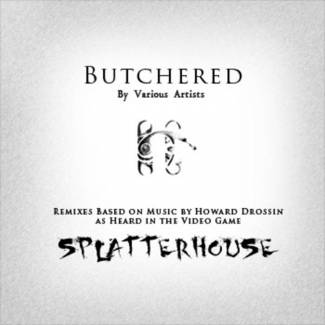 آهنگ‌های Splatterhouse Remixes : Butchered