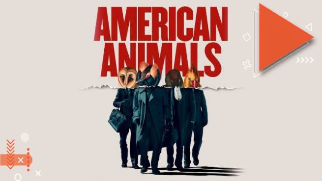 نقد و بررسی فیلم American Animals